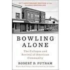 Bowling Alone: The Collapse And Revival Of American Community