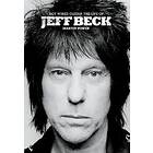 Hot Wired Guitar: The Life And Career Of Jeff Beck