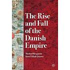 The Rise And Fall Of The Danish Empire