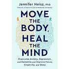 Move The Body, Heal The Mind