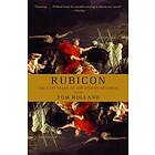 Rubicon: The Last Years Of The Roman Republic