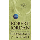 Crossroads Of Twilight: Book Ten Of 'The Wheel Of Time'