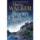Bruno's Challenge & Other Dordogne Tales