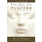 You Are The Placebo: Making Your Mind Matter