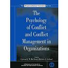 The Psychology Of Conflict And Conflict Management In Organizations