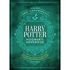 The Unofficial Harry Potter Hogwarts Handbook