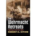 The Wehrmacht Retreats