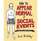 How To Appear Normal At Social Events