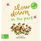 Slow Down… Discover Nature In The Park