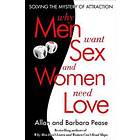 Why Men Want Sex And Women Need Love: Unravelling The Simple Truth