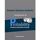Student's Solutions Guide For Introduction To Probability, Statistics, And Random Processes