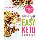 The Wholesome Yum Easy Keto Cookbook