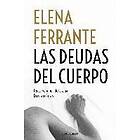 Dos Amigas 3/Las Deudas Del Cuerpo