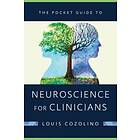 The Pocket Guide To Neuroscience For Clinicians