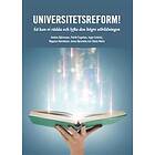 Universitetsreform! Så Kan Vi Rädda Och Lyfta Den Högre Utbildningen