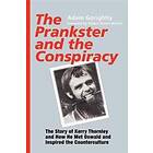 The Prankster And The Conspiracy