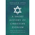 A Short History Of Christian Zionism