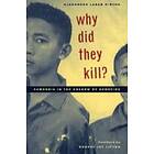 Why Did They Kill?