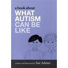 A Book About What Autism Can Be Like