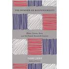 The Burden Of Responsibility : Blum, Camus, Aron, And The French Twentieth Century