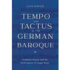 Tempo And Tactus In The German Baroque