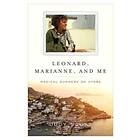Leonard, Marianne, And Me