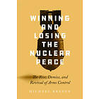 Winning And Losing The Nuclear Peace