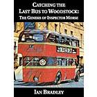 Catching The Last Bus To Woodstock: The Genesis Of Inspector Morse