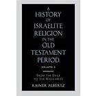 A History Of Israelite Religion In The Old Testament Period