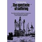 The Spectacle Of Suffering
