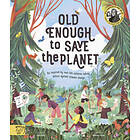 Old Enough To Save The Planet