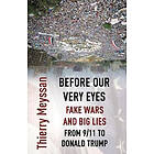 Before Our Very Eyes, Fake Wars And Big Lies