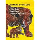 Baby Bear, Baby Bear, What Do You See? (Board Book)
