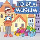 To Be A Muslim