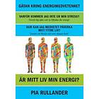 Är Mitt Liv Min Energi? : Gåtan Om Energimedvetenhet