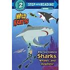 Wild Sea Creatures: Sharks, Whales And Dolphins! (Wild Kratts)