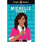 Penguin Readers Level 3: The Extraordinary Life Of Michelle Obama (ELT Graded Reader)
