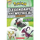 Legendary And Mythical Guidebook: Super Deluxe Edition