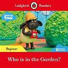 Ladybird Readers Beginner Level Timmy Time: Who Is In The Garden? (ELT Graded Reader)