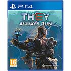 They Always Run (PS4)