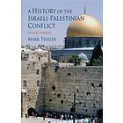 A History Of The Israeli-Palestinian Conflict, Second Edition