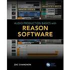 Audio Production Basics With Reason Software