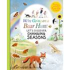 We're Going On A Bear Hunt: Let's Discover Changing Seasons