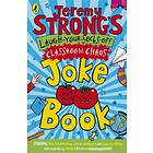 Jeremy Strong's Laugh-Your-Socks-Off Classroom Chaos Joke Book