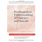 Psychoanalytic Understanding Of Violence And Suici