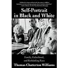 Self-Portrait In Black And White Family, Fatherhood, Rethinking Race