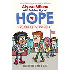 Project Class President (Alyssa Milano's Hope #3)