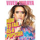 How To Fail As A Popstar