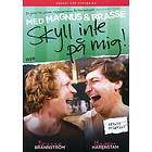 Magnus & Brasse: Skyll Inte På Mig (DVD)