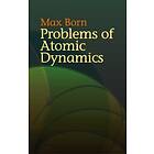 Problems Of Atomic Dynamics